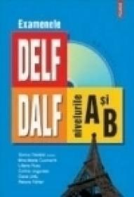Examenele DELF/ DALF, nivelurile A si B