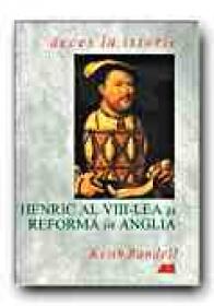Henric Al Viii-lea si Reforma In Anglia