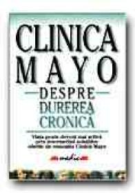 Clinica Mayo. Despre Durerea Cronica