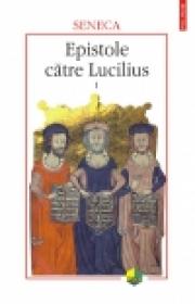 Epistole catre Lucilius, volumul I (c. I-X)