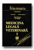 Medicina Legala Veterinara - Vol. I