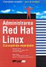 Administrarea Red Hat Linux. Cunostinte Esentiale 