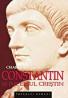 Constantin si Imperiul Crestin