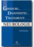 Ghiduri De Diagnostic si Tratament In Neurologie