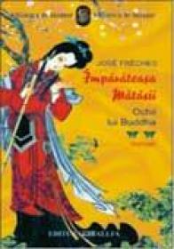 Imparateasa Matasii, Vol. Ii. Ochii Lui Buddha