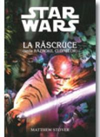 La Rascruce (seria Razboiul Clonelor)