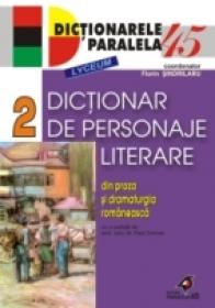 Dictionar De Personaje Literare Din Proza si Dramaturgia Romaneasca. Vol. Ii