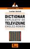 Dictionar Explicativ De Televiziune Englez- Roman