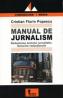 Manual De Jurnalism. Redactarea Textului Jurnalistic. Genurile Redactionale.