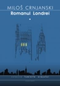 Romanul Londrei, Vol. I