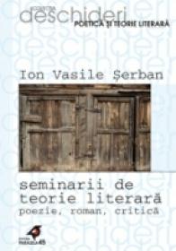 Seminarii De Teorie Literara. Poezie, Roman, Critica
